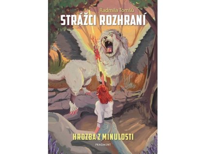 STRÁŽCI ROZHRANÍ - HROZBA Z MINULOSTI