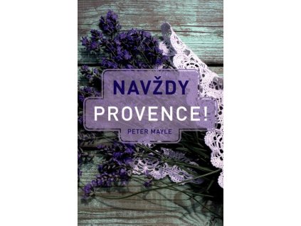 NAVŽDY PROVENCE!