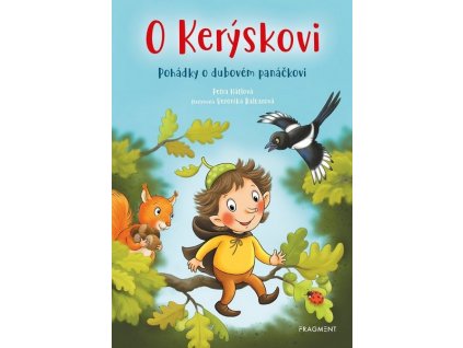 O KERÝSKOVI - POHÁDKY O DUBOVÉM PANÁČKOVI