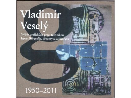 VLADIMÍR VESELÝ 1950-2011