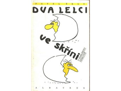 DVA LELCI VE SKŘÍNI - O KARLÍKOVI NEMLUVĚ