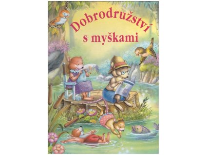 DOBRODRUŽSTVÍ S MYŠKAMI