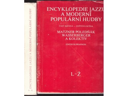 ENCYKLOPEDIE JAZZU A MODERNÍ POPULÁRNÍ HUDBY - ČÁST JMENNÁ, SVĚTOVÁ SCÉNA 2 SVAZKY KOMPLET