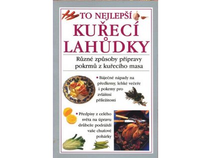 TO NEJLEPŠÍ - KUŘECÍ LAHŮDKY