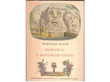 ROMANCE O MOUDRÉM VINAŘI -  Slach Miroslav
