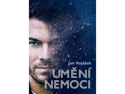 JAN VOJÁČEK: UMĚNÍ NEMOCI