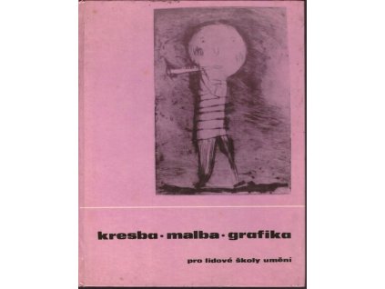 KRESBA - MALBA - GRAFIKA