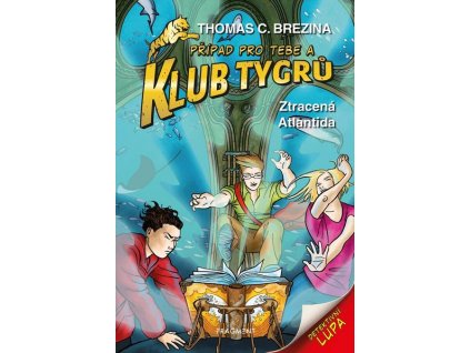 KLUB TYGRŮ - ZTRACENÁ ATLANTIDA