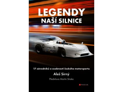 LEGENDY NAŠÍ SILNICE