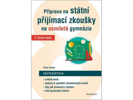 PŘÍPRAVA NA STÁTNÍ PŘIJÍMACÍ ZKOUŠKY NA OSMILETÁ GYMNÁZIA - MATEMATIKA 2