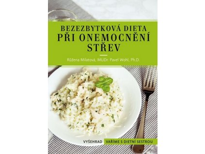 BEZEZBYTKOVÁ DIETA PŘI ONEMOCNĚNÍ STŘEV