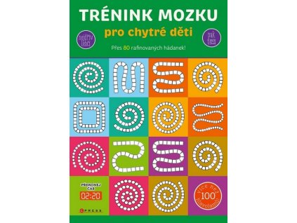 TRÉNINK MOZKU PRO CHYTRÉ DĚTI