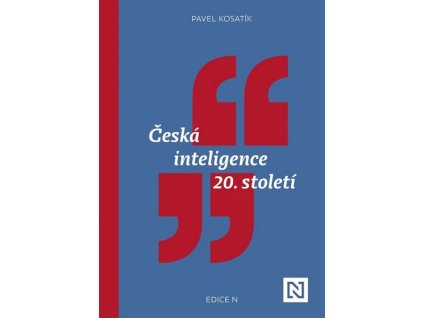 ČESKÁ INTELIGENCE 20. STOLETÍ