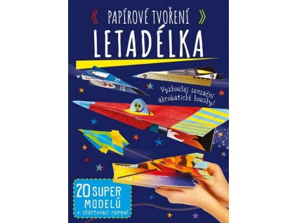 PAPÍROVÉ TVOŘENÍ: LETADÉLKA