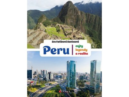 PERU: MÝTY, LEGENDY A REALITA