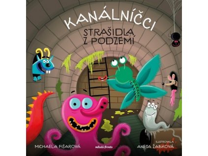 KANÁLNÍČCI: STRAŠIDLA Z PODZEMÍ