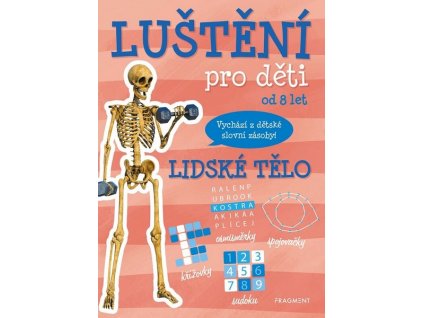 LUŠTĚNÍ PRO DĚTI - LIDSKÉ TĚLO