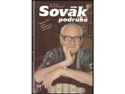 SOVÁK PODRUHÉ - SMÍCH LÉČÍ ANEB NEBERTE SE TAK VÁŽNĚ