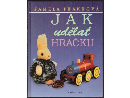 JAK UDĚLAT HRAČKU