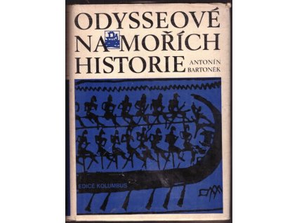 ODYSSEOVÉ NA MOŘÍCH HISTORIE