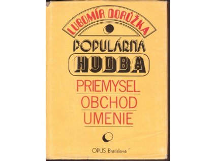POPULÁRNA HUDBA - PRIEMYSEL, OBCHOD, UMENIE