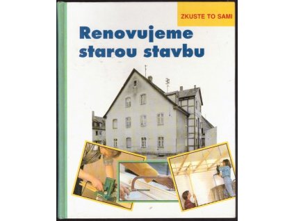 RENOVUJEME STAROU STAVBU