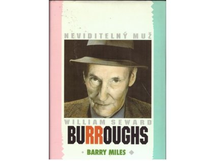 NEVIDITELNÝ MUŽ WILLIAM SEWARD BURROUGHS