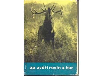 ZA ZVĚŘÍ ROVIN A HOR