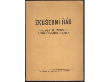 ZKUŠEBNÍ ŘÁD PRO PSY SLUŽEBNÍCH A PRACOVNÍCH PLEMEN