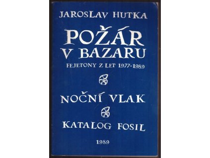 POŽÁR V BAZARU / NOČNÍ VLAK / KATALOG FOSIL