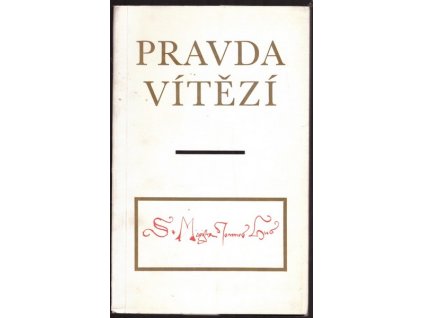 PRAVDA VÍTĚZÍ: PAMĚTNÍ TISK K 550. VÝROČÍ UPÁLENÍ M.J. HUSA