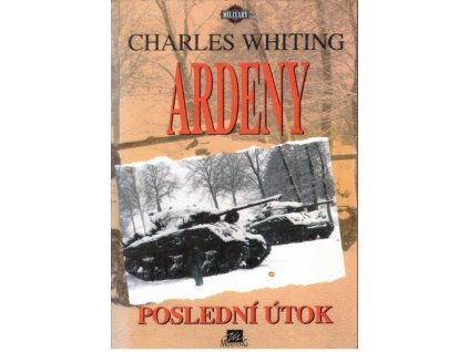 ARDENY - POSLEDNÍ ÚTOK