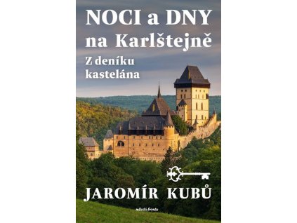 NOCI A DNY NA KARLŠTEJNĚ