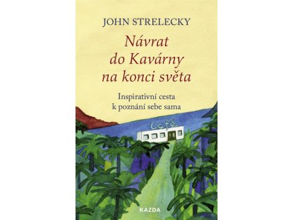 NÁVRAT DO KAVÁRNY NA KONCI SVĚTA