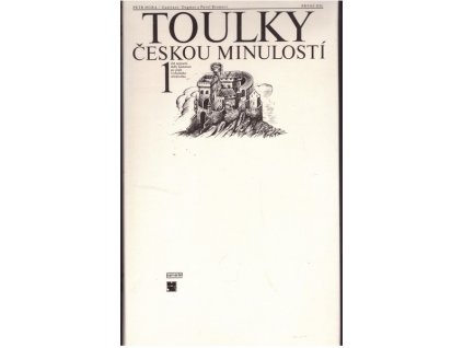 TOULKY ČESKOU MINULOSTÍ 1.