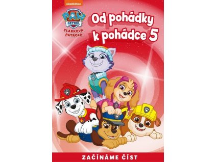 OD POHÁDKY K POHÁDCE - TLAPKOVÁ PATROLA 5