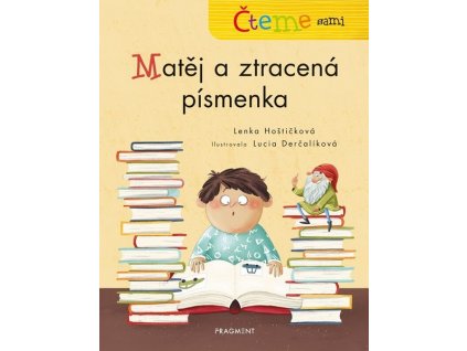 ČTEME SAMI - MATĚJ A ZTRACENÁ PÍSMENKA