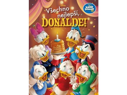 KAČER DONALD 90 - VŠECHNO NEJLEPŠÍ, DONALDE!