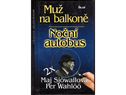 MUŽ NA BALKONĚ / NOČNÍ AUTOBUS