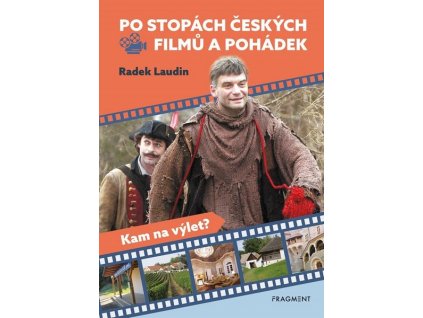 PO STOPÁCH ČESKÝCH FILMŮ A POHÁDEK