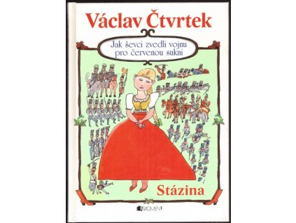 JAK ŠEVCI ZVEDLI VOJNU PRO ČERVENOU SUKNI: STÁZINA  Čtvrtek Václav