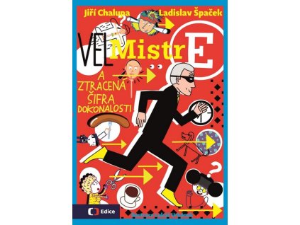 (VEL)MISTR E A ZTRACENÁ ŠIFRA DOKONALOSTI  Chalupa Jiří, Špaček Ladislav