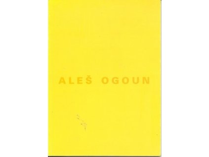ALEŠ OGOUN (ŽLUTÁ)  Ogoun Aleš