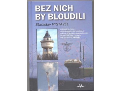 BEZ NICH BY BLOUDILI SK154.  Vystavěl Stanislav