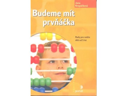 BUDEME MÍT PRVŇÁČKA  Kropáčková Jana