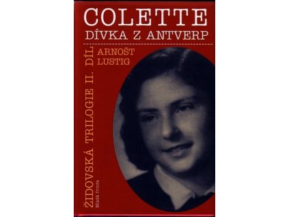 COLETTE, DÍVKA Z ANTVERP  Lustig Arnošt