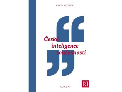 ČESKÁ INTELIGENCE SOUČASNOSTI  Kosatík Pavel