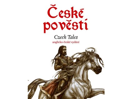 ČESKÉ POVĚSTI - ANGLIČTINA  Randall Ailsa Marion, Mrázková Eva