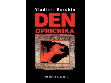 DEN OPRIČNÍKA  Vladimír Sorokin