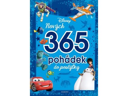 DISNEY PIXAR - NOVÝCH 365 POHÁDEK DO POSTÝLKY